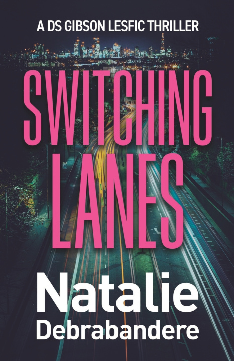 Knjiga Switching Lanes Natalie Debrabandere