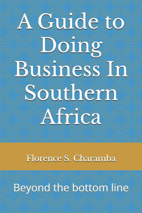 Knjiga A Guide to Doing Business In Southern Africa Florence S Charamba