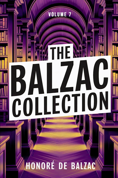 Könyv The Balzac Collection - Volume 7 Honoré de Balzac