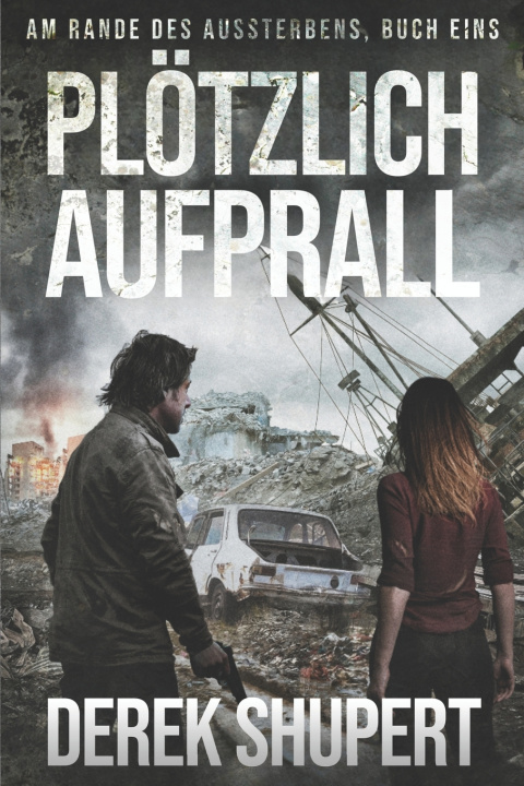 Knjiga Plötzlich Aufprall Derek Shupert