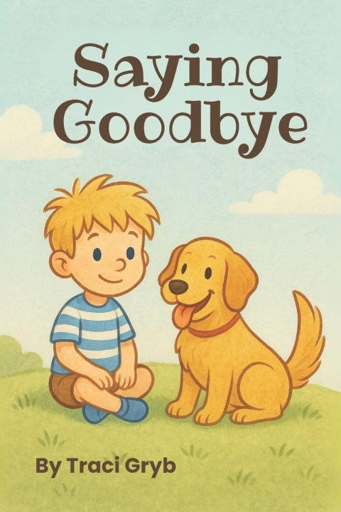 Kniha Saying Goodbye Traci Gryb
