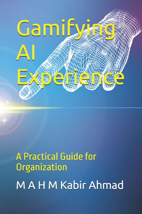 Kniha Gamifying AI Experience M A H M Kabir Ahmad