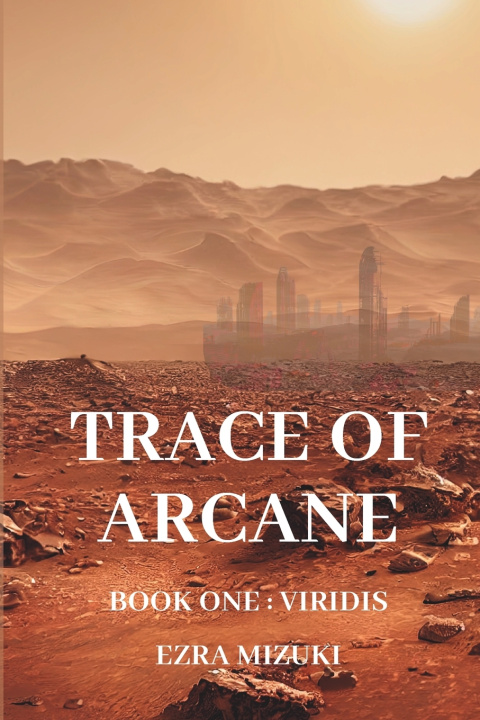 Könyv Trace of Arcane Ezra Mizuki