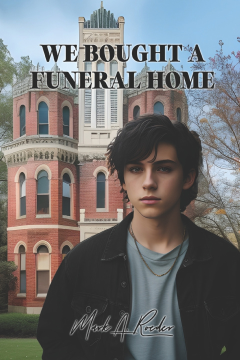 Kniha We Bought a Funeral Home Mark A. Roeder