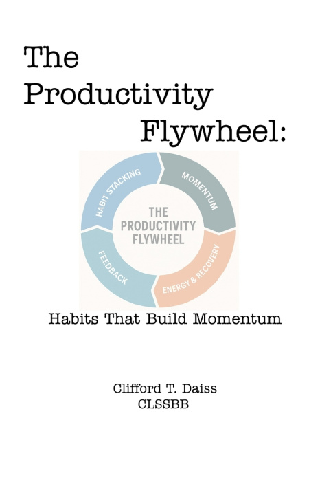 Book The Productivity Flywheel Clifford T Daiss