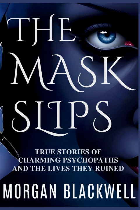Knjiga The Mask Slips Morgan Blackwell
