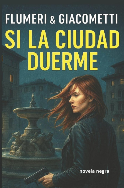 Kniha Si la ciudad duerme Gabriella Giacometti