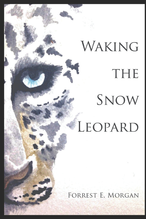 Boek Waking the Snow Leopard Forrest E. Morgan