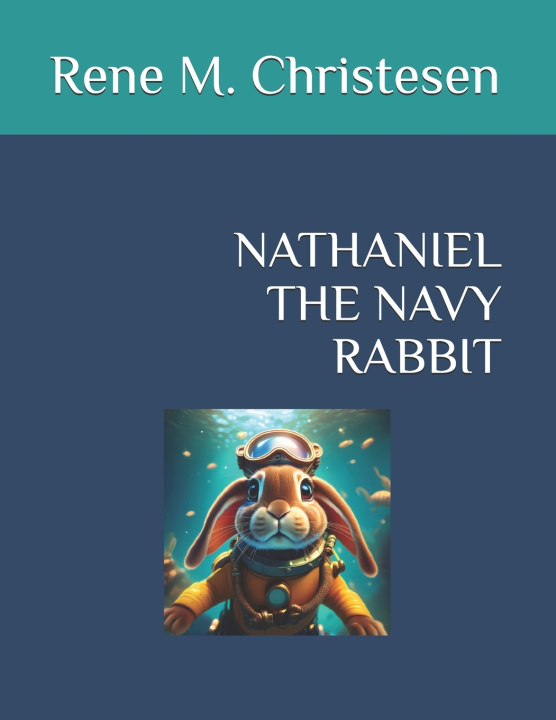 Kniha NATHANIEL THE NAVY RABBIT Rene M Christesen