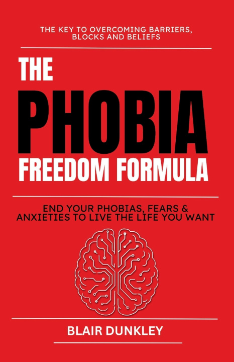 Kniha Phobia Freedom Formula Blair Dunkley