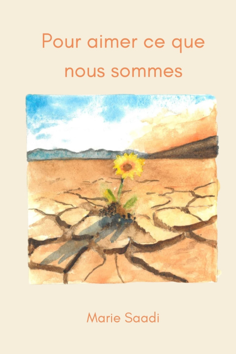 Book Pour aimer ce que nous sommes Marie Saadi
