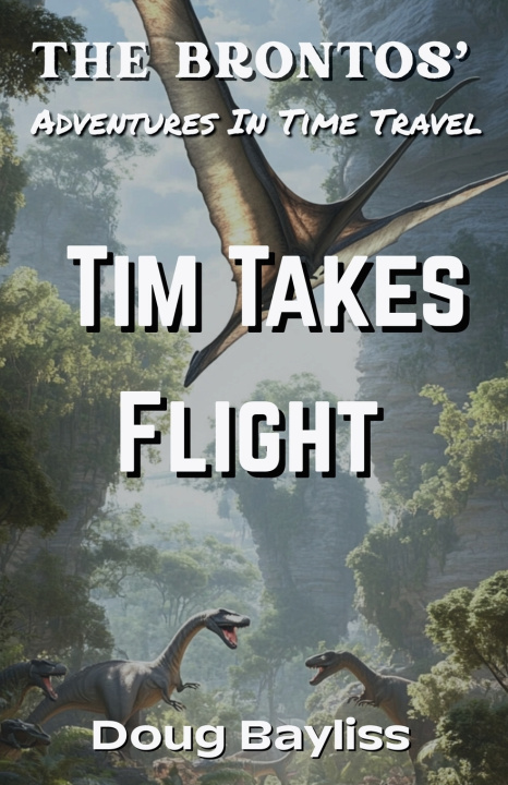 Kniha Tim Takes Flight Doug Bayliss