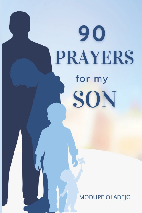 Kniha 90 Prayers for My Son Modupe Oladejo