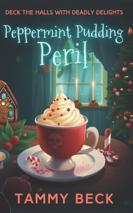 Könyv Peppermint Pudding Peril Tammy Beck