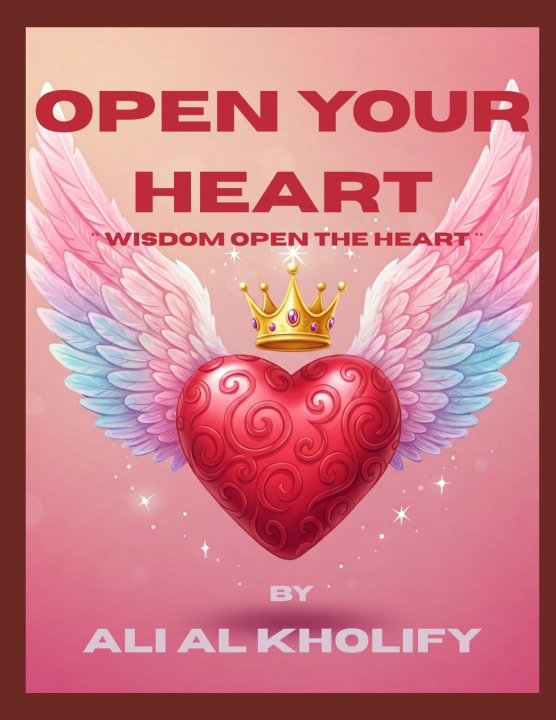 Könyv OPEN YOUR HEART Ali Al Kholify