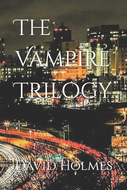 Kniha The Vampire Trilogy David Holmes