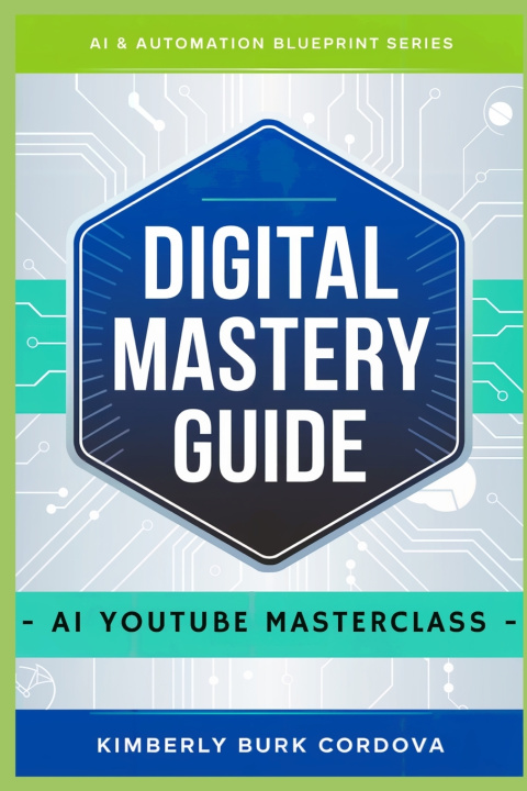 Kniha Digital Mastery Guide Kimberly Burk Cordova