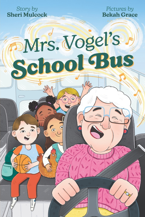 Book Mrs. Vogel's Schoolbus Sheri Mulcock