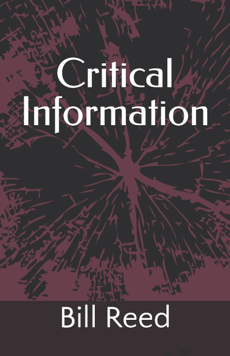 Kniha Critical Information Bill Reed