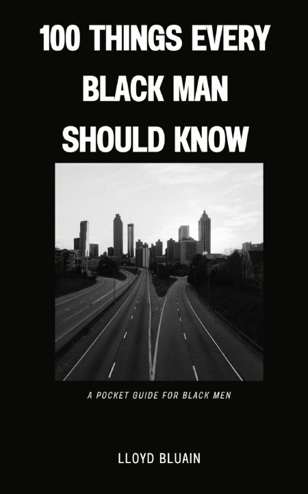 Boek 100 Things Every Black Man Should Know Lloyd Bluain