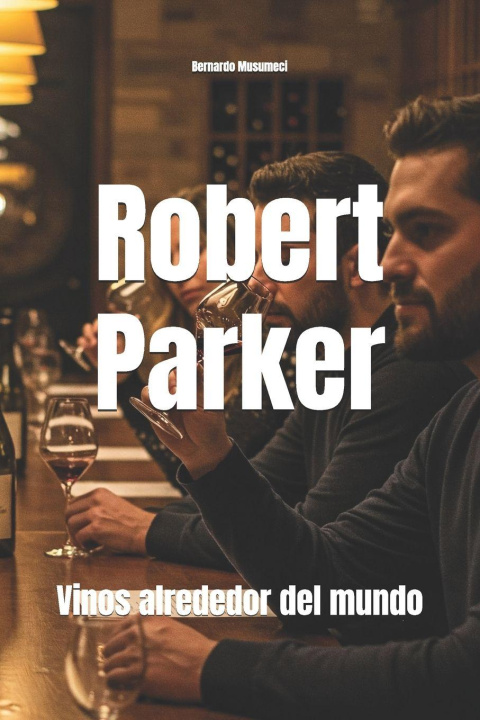 Book Robert Parker Bernardo Musumeci