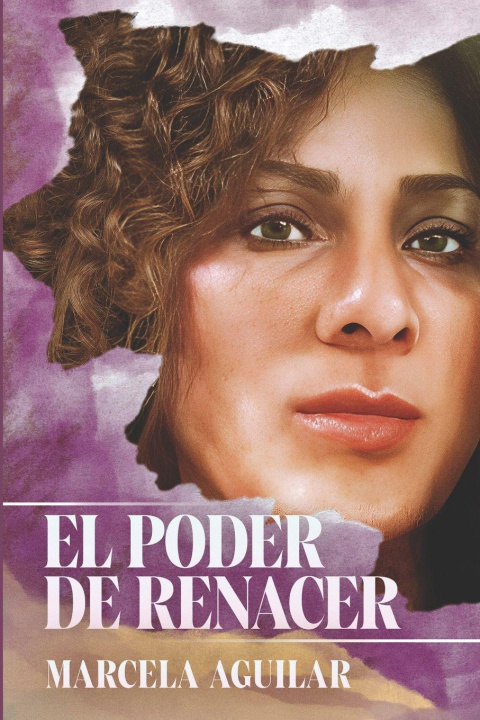 Könyv El Poder de Renacer Marcela Aguilar Romero