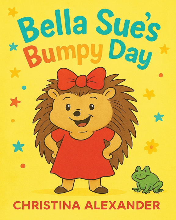 Kniha Bella Sue's Bumpy Day Christina Alexander