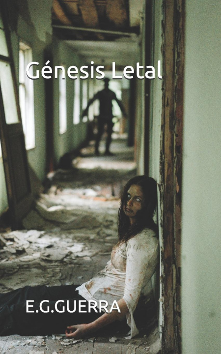 Könyv Génesis Letal E.G. GUERRA