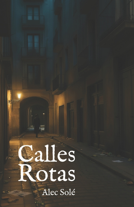 Kniha Calles Rotas Alec Solé