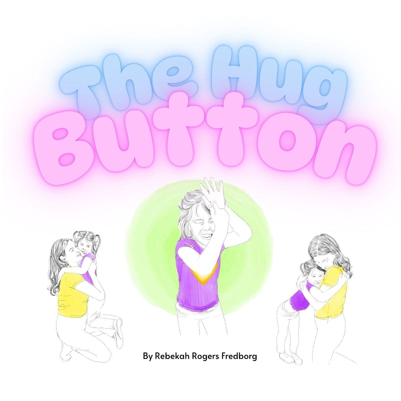 Kniha The Hug Button Rebekah Rogers Fredborg