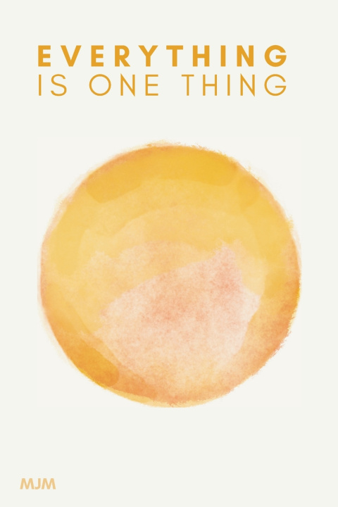 Kniha Everything is One Thing MJM