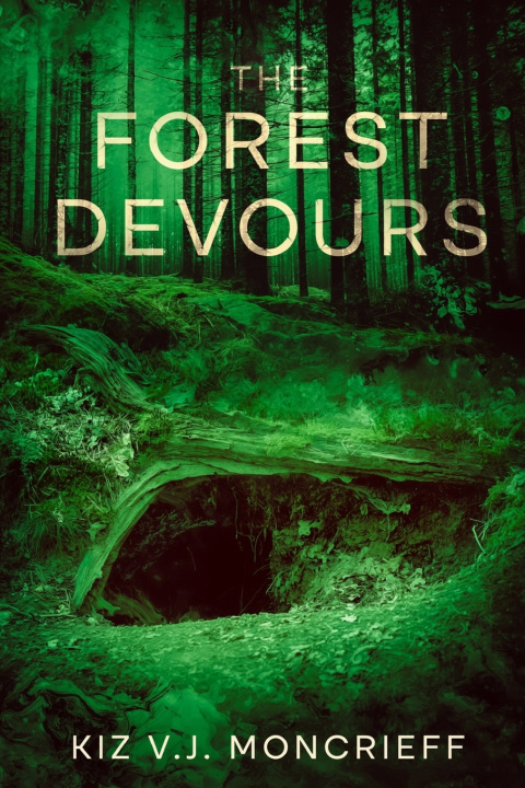 Könyv The Forest Devours Kiz V.J. Moncrieff