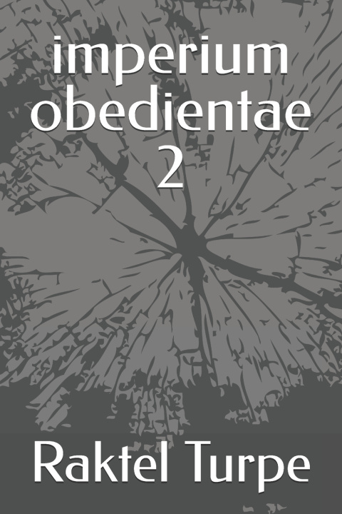 Kniha imperium obedientae 2 Raktel Turpe