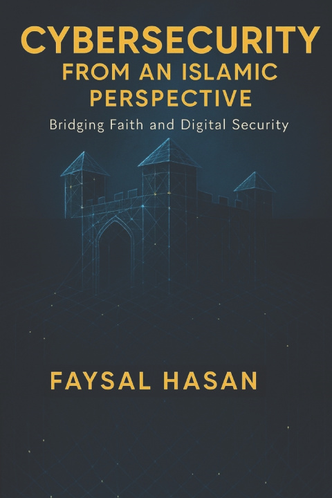 Knjiga Cybersecurity from an Islamic Perspective Faysal Hasan