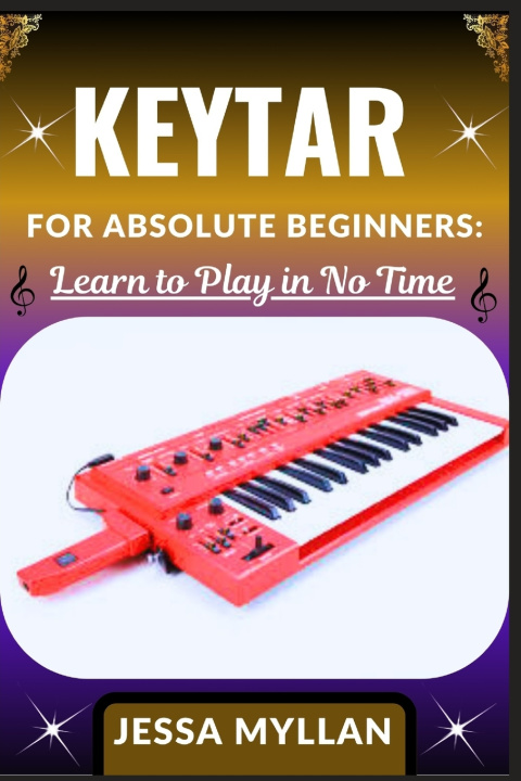 Kniha KEYTAR FOR ABSOLUTE BEGINNERS JESSA MYLLAN