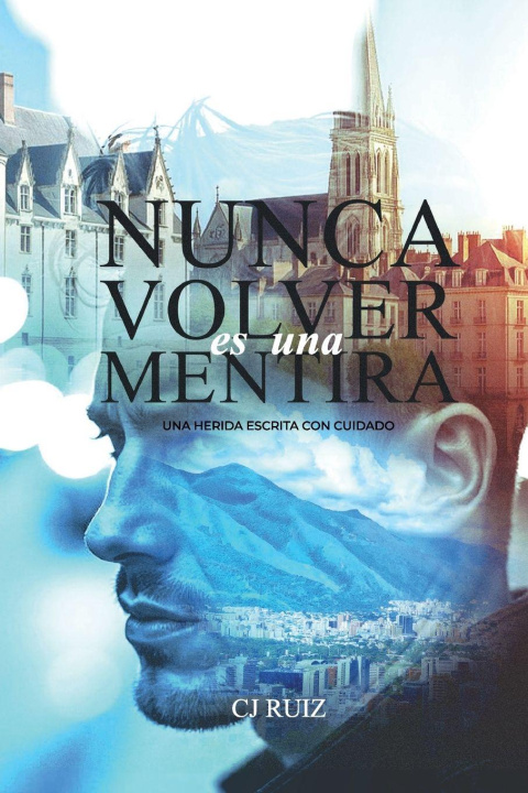 Knjiga NUNCA VOLVER es una MENTIRA CJ Ruiz