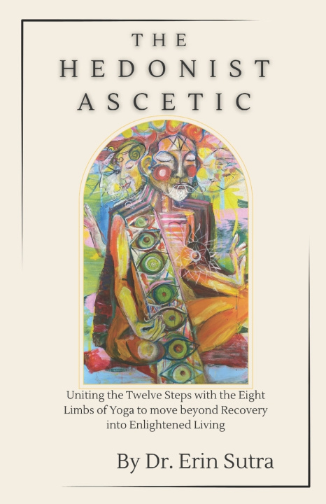 Kniha The Hedonist Ascetic Erin Sutra