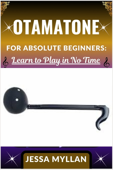 Knjiga OTAMATONE FOR ABSOLUTE BEGINNERS JESSA MYLLAN
