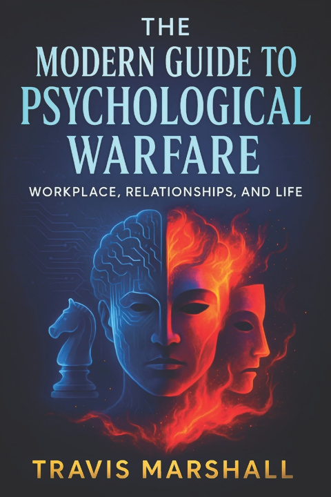 Kniha The Modern Guide to Psychological Warfare Travis Marshall