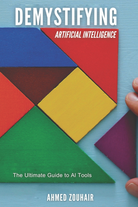 Book Demystifying Artificial Intelligence Ahmed Zouhair