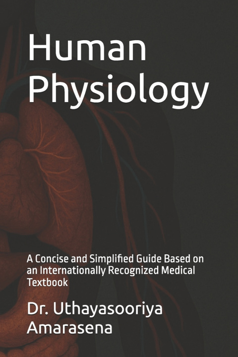 Kniha Human Physiology Dr. Uthayasooriya Amarasena