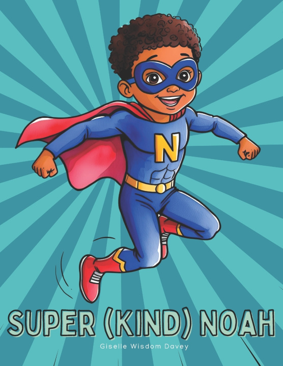Kniha Super (Kind) Noah Giselle Wisdom Davey