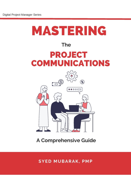 Kniha Mastering Project Communications Syed Mubarak