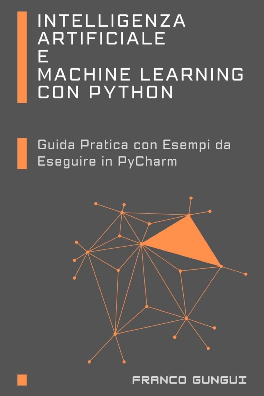 Knjiga Intelligenza Artificiale e Machine Learning con Python Franco Gungui