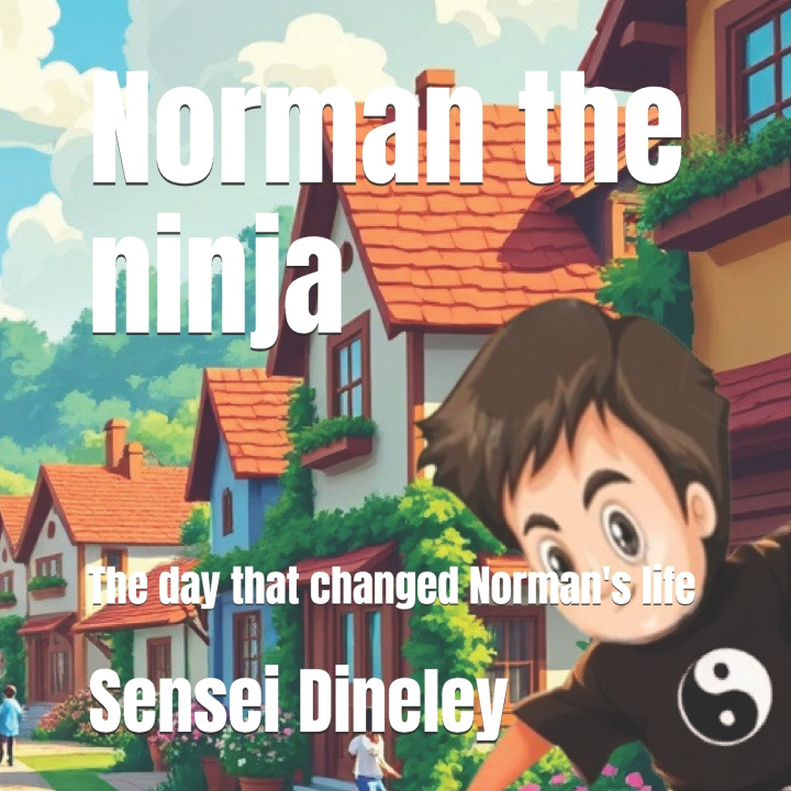 Kniha Norman the ninja Sensei Ken Dineley