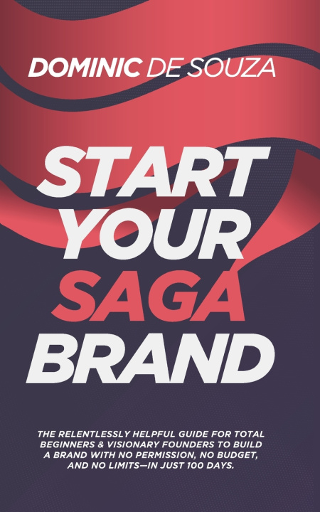 Kniha Start Your Saga Brand Dominic de Souza