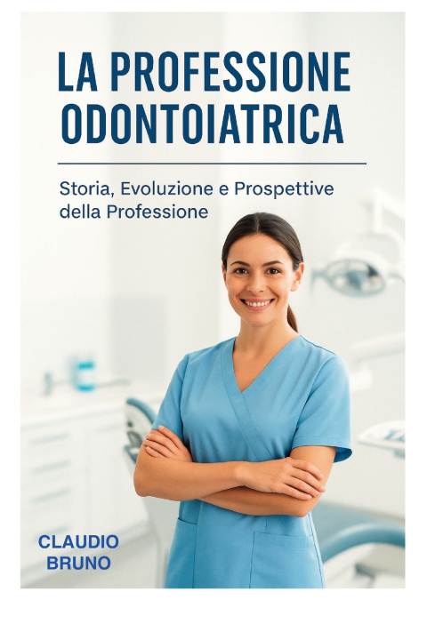 Kniha La Professione Odontoiatrica Claudio Bruno