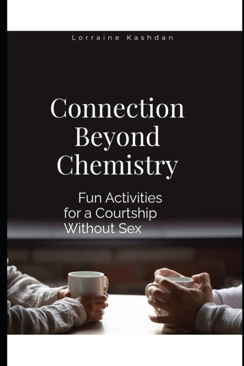 Knjiga Connection Without Chemistry Lorraine Kashdan