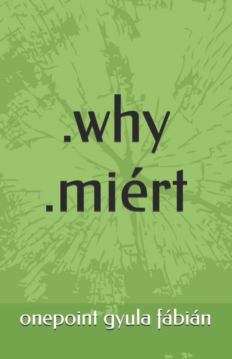 Könyv .why .miért Gyula Fabian