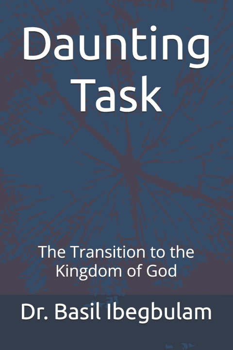 Könyv Daunting Task Dr. Basil Ibegbulam
